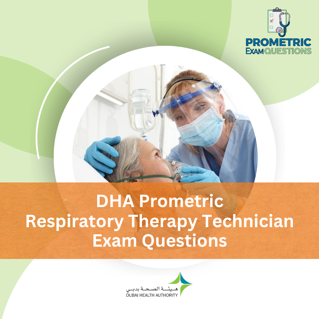 DHA Prometric Respiratory Therapy Technician Exam Questions